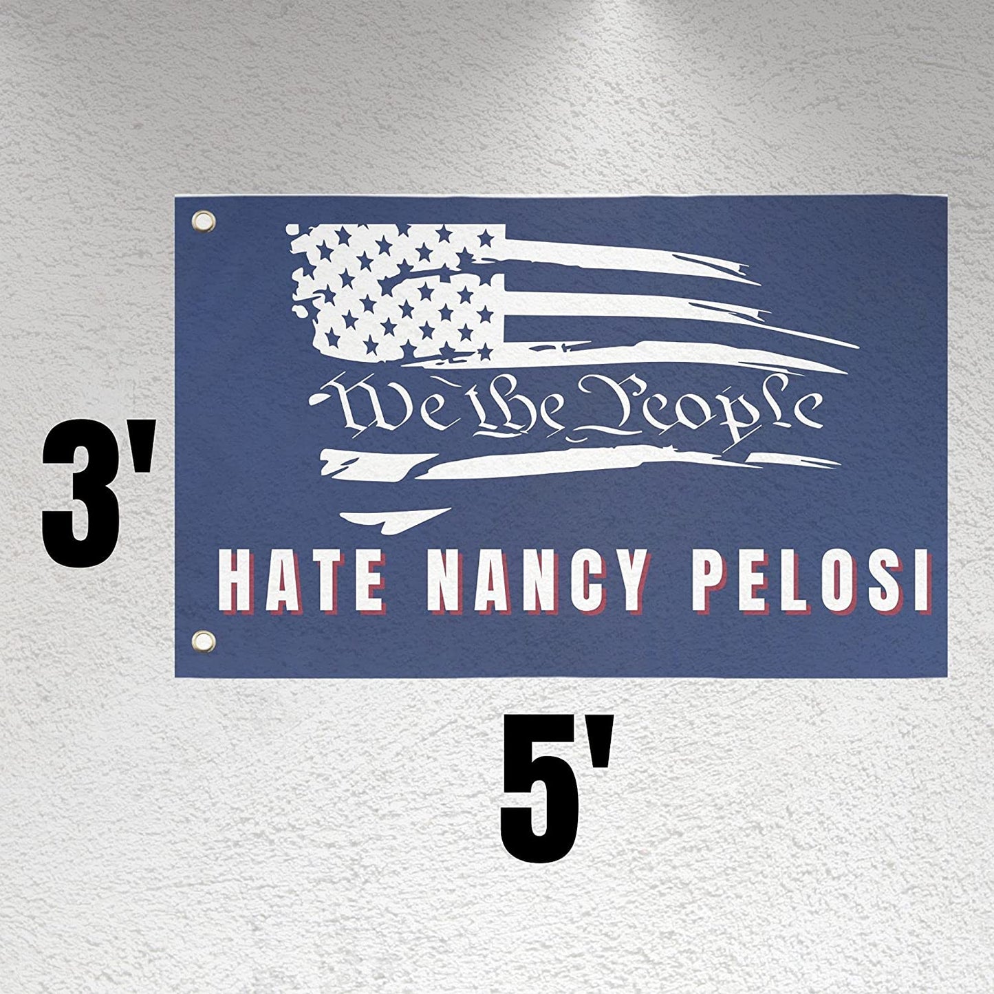 Anti Nancy Pelosi Wall Flag | Funny Crazy Nancy 3x5 ft Single-Sided Banner with Grommets | Great Gift Idea for Trump Supporters and Republicans