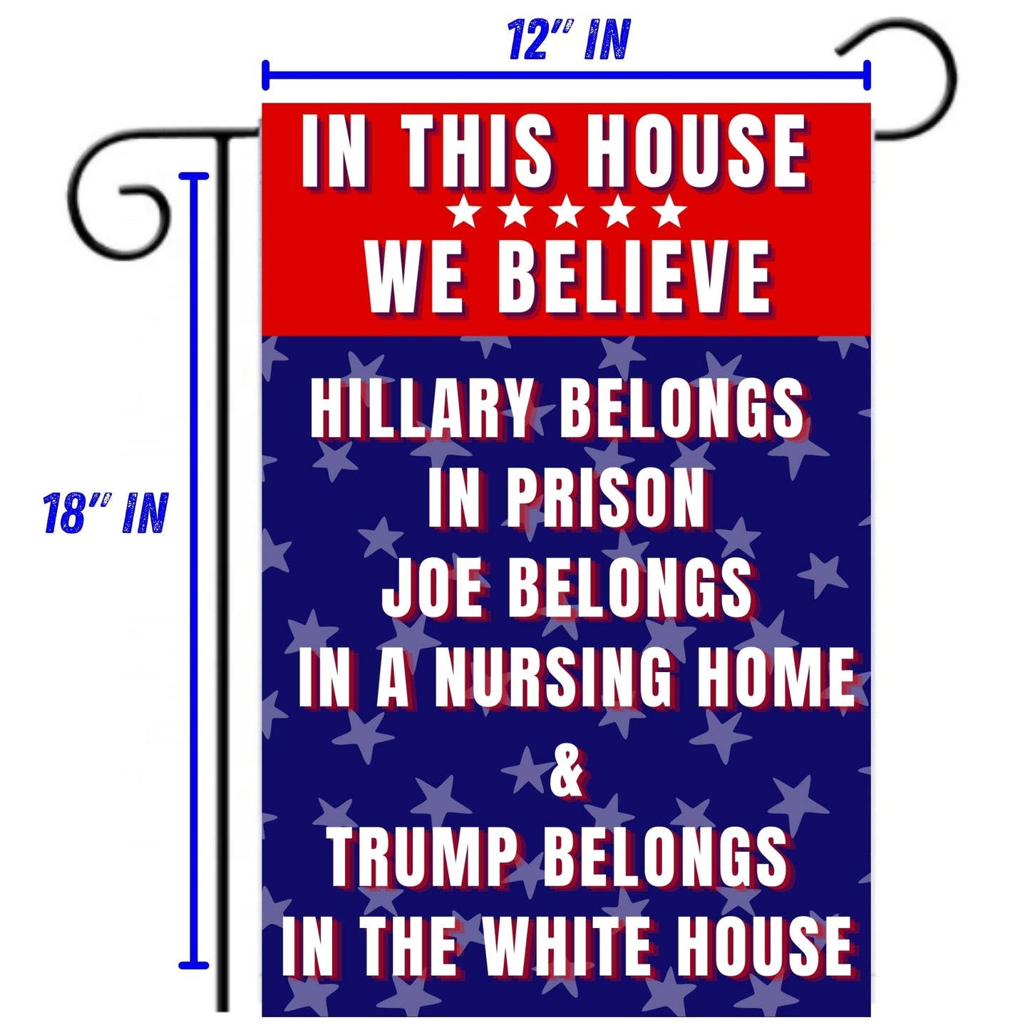 Hillary Prison - Biden Nursing Home - Pro Trump 18" x 12" Garden Flag - LiberTee Shirts