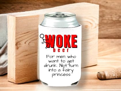 Don't Drink Woke Can Holder