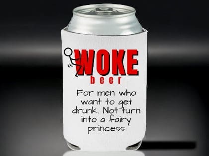 Don't Drink Woke Can Holder