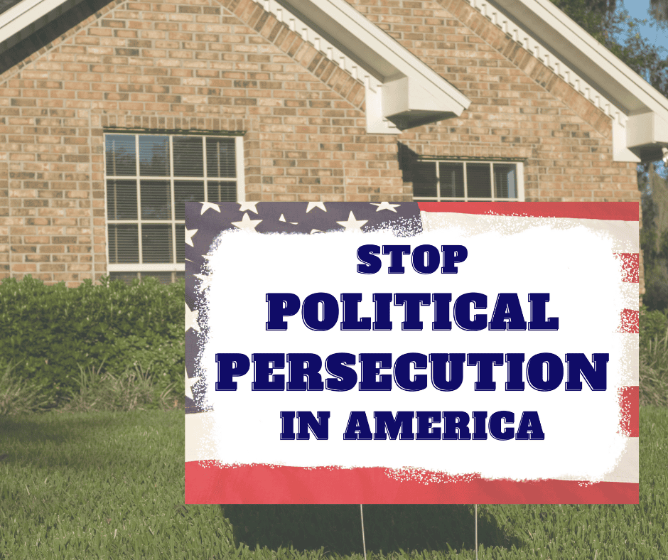 Stop Political Persecution in America Yard Sign