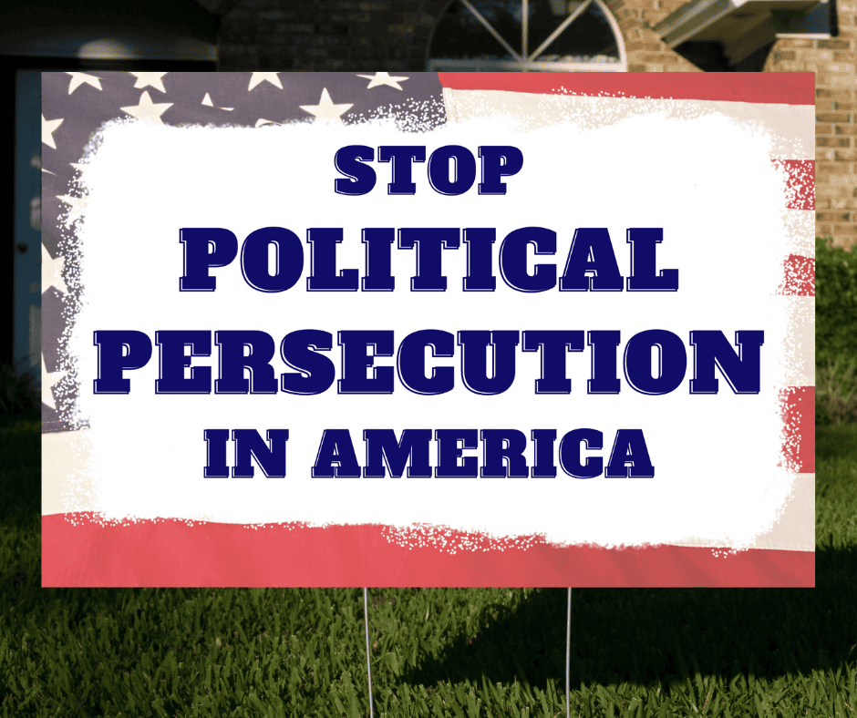 Stop Political Persecution in America Yard Sign