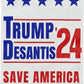 Trump and Desantis '24 Save America Garden Flag | 12"x18" Donald Trump Ron Desantis 2024 Yard Sign