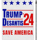 Trump and Desantis '24 Save America Garden Flag | 12"x18" Donald Trump Ron Desantis 2024 Yard Sign