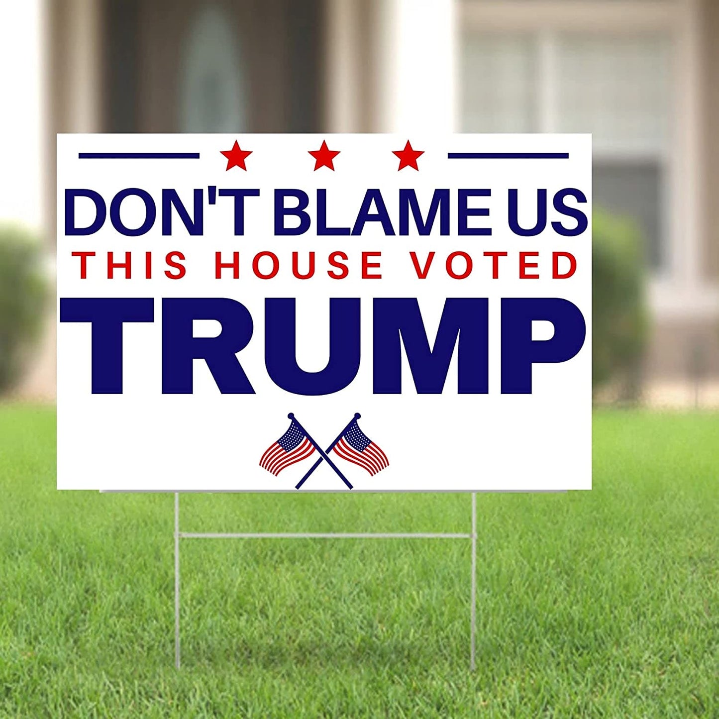 Don't Blame Us This House Voted Trump 18"x12" Double-Sided Yard Sign - 2 PIECES