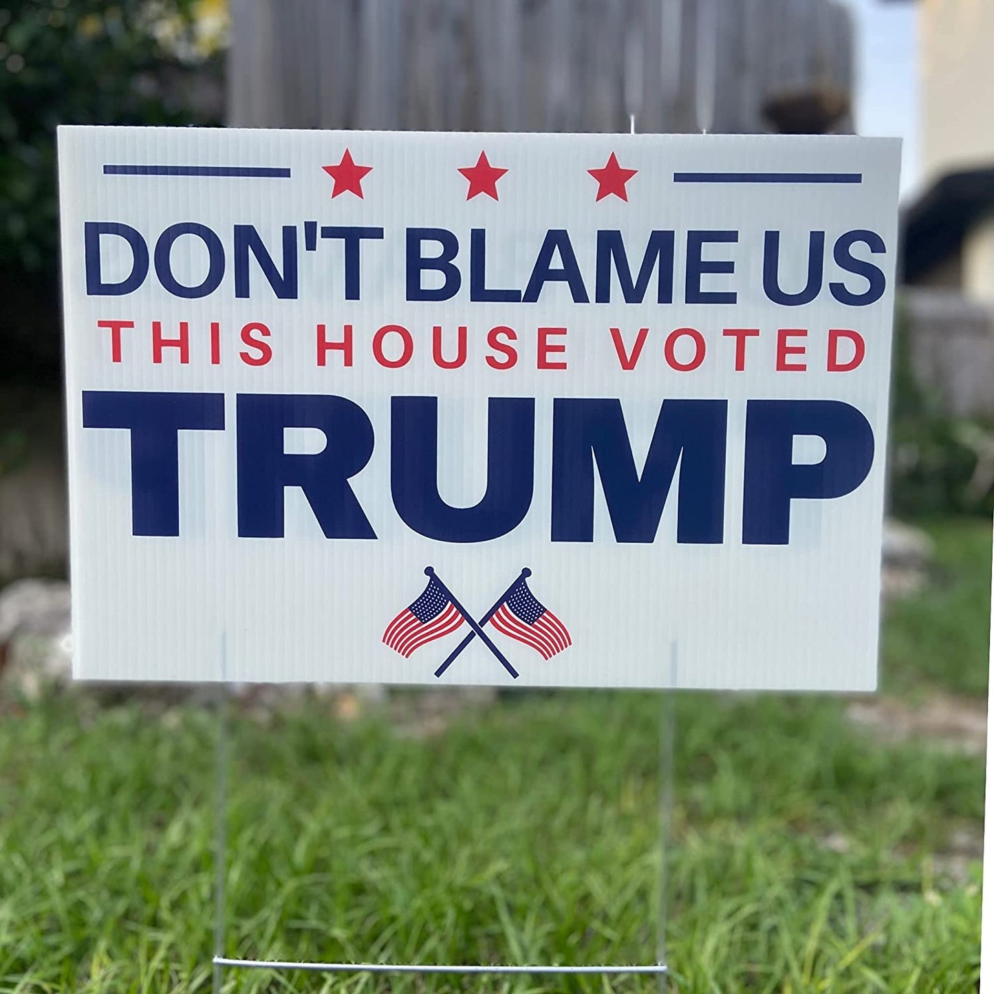 Don't Blame Us This House Voted Trump 18"x12" Double-Sided Yard Sign