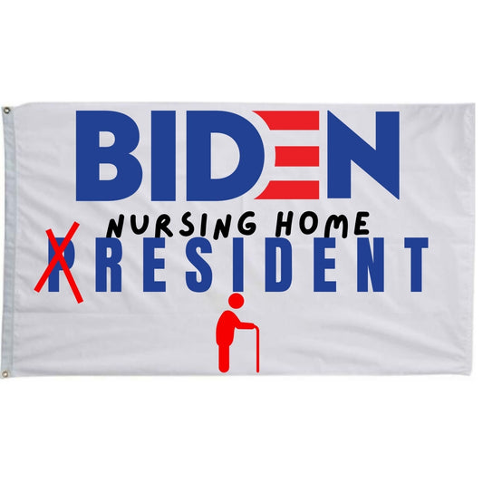 Joe Biden Nursing Home Resident Wall Flag | Funny Anti Biden 3x5 ft Single-Sided Banner with Grommets | Great Gift Idea for Trump Supporter Republicans