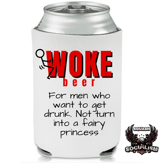 Don't Drink Woke Can Holder