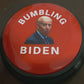 Bumbling Biden Button | Hilarious Joe Biden Gag Gift