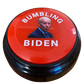 Bumbling Biden Button | Hilarious Joe Biden Gag Gift