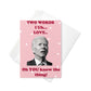 Funny Biden Didn't Forget Valentine's Day/Anniversary Card